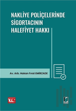Nakliye Poliçelerinde Sigortacının Halefiyet Hakkı