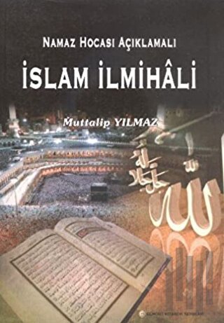 Namaz Hocası Açıklamalı İslam İlmihali