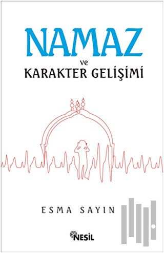 Namaz ve Karakter Gelişimi
