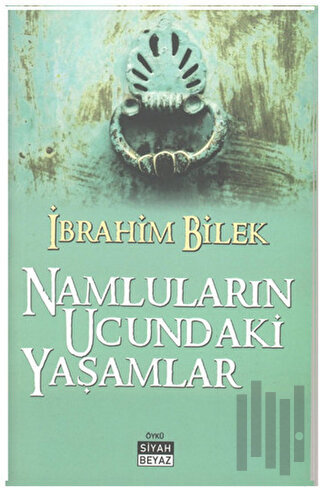 Namluların Ucundaki Yaşamlar