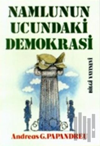 Namlunun Ucundaki Demokrasi