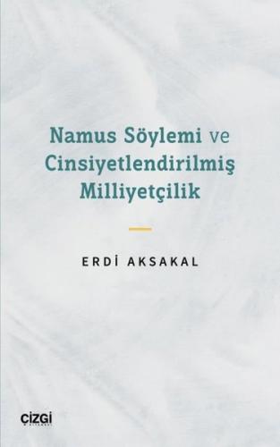 Namus Söylemi ve Cinsiyetlendirilmiş Milliyetçilik | Kitap Ambarı