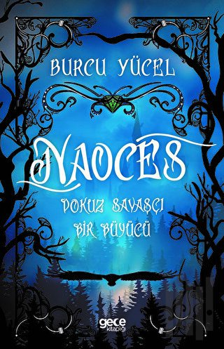 Naoces: Dokuz Savaşçı Bir Büyücü