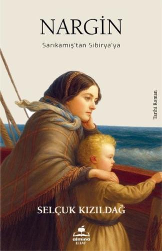 Nargin-Sarıkamış'tan Sibiryaya