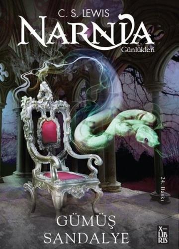 Narnia Günlükleri Cilt 6 - Gümüş Sandalye