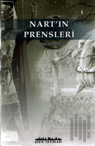 Nart’ın Prensleri