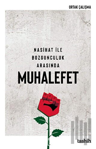 Nasihat İle Bozgunculuk Arasında Muhalefet