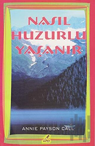 Nasıl Huzurlu Yaşanır