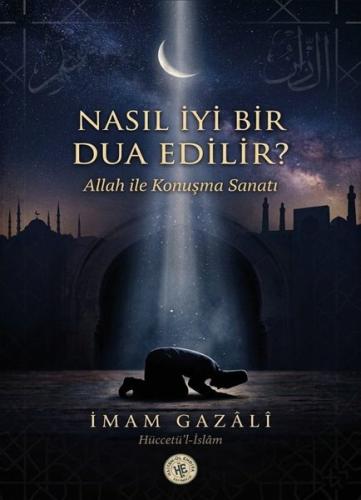 Nasıl İyi Bir Dua Edilir? Allah İle Konuşma Sanatı