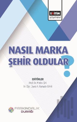 Nasıl Marka Şehir Oldular?