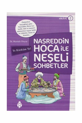 Nasreddin Hoca İle Neşeli Sohbetler 2 - Ye Kürküm Ye