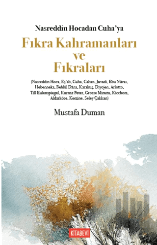 Nasreddin Hocadan Cuha’ya Fıkra Kahramanları ve Fıkraları