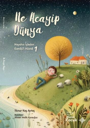 Ne Acayip Dünya 1 - Hayatın İçinden Esmaü'l Hüsna