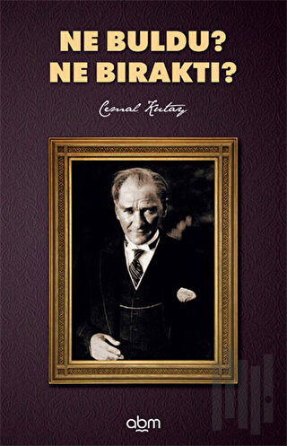 Ne Buldu? Ne Bıraktı?