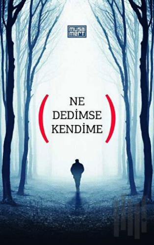 Ne Dedimse Kendime