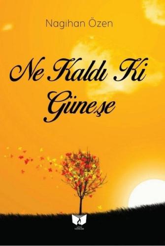 Ne Kaldı ki Güneşe