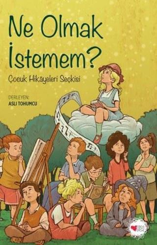 Ne Olmak İstemem? Çocuk Hikayeleri Serisi | Kitap Ambarı