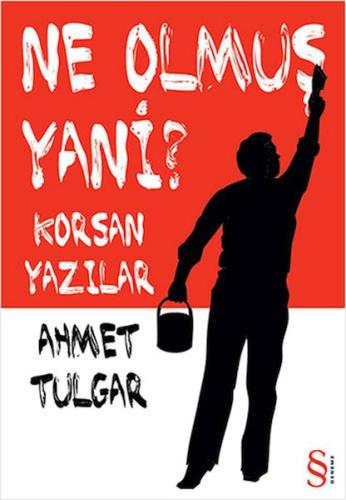 Ne Olmuş Yani ?Korsan Yazılar