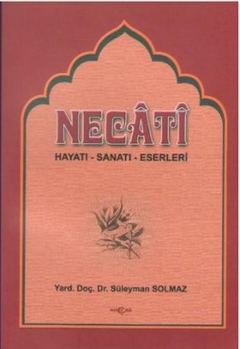 Necati (Hayatı-Sanatı-Eserleri)