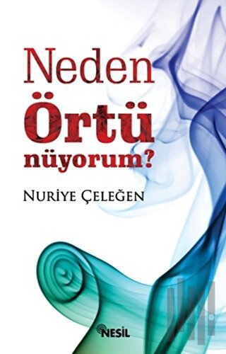 Neden Örtünüyorum?