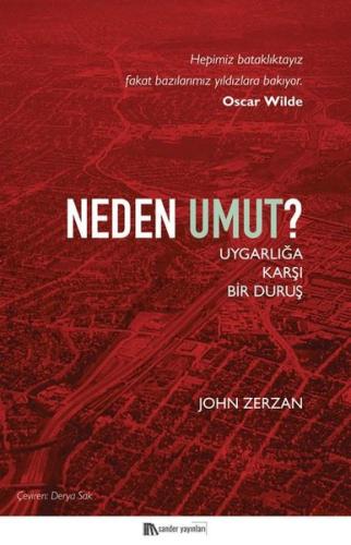 Neden Umut? Uygarlığa Karşı Bir Duruş