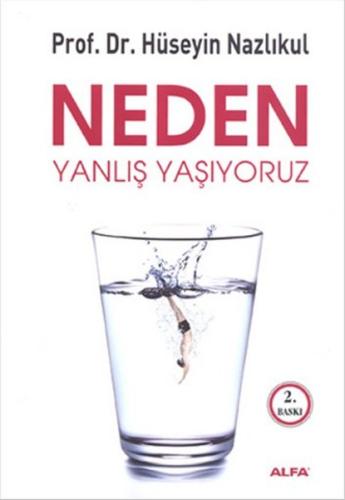 Neden Yanlış Yaşıyoruz | Kitap Ambarı
