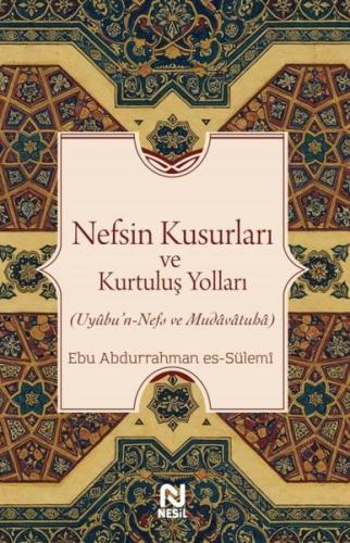 Nefsin Kusurları ve Kurtuluş Yolları
