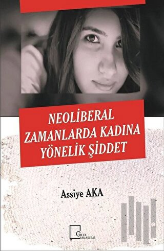 Neoliberal Zamanlarda Kadına Yönelik Şiddet