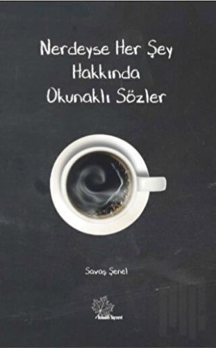 Nerdeyse Herşey Hakkında Okunaklı Sözler