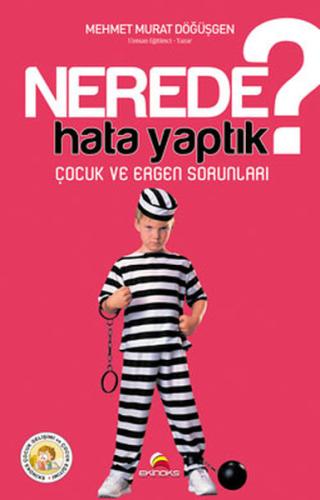 Nerede Hata Yaptık? - Çocuk ve Ergen Sorunları