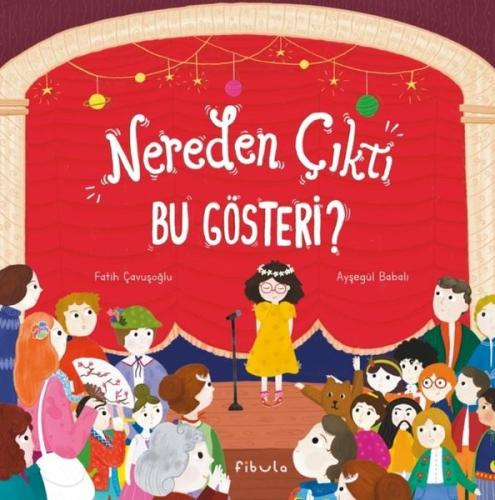Nereden Çıktı Bu Gösteri? (Ciltli)