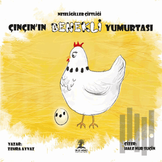 Neşeligiller Çiftiği Çınçın’ın Benekli Yumurtası