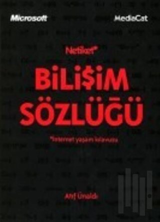 Netiket Bilişim Sözlüğü İnternet Yaşam Klavuzu