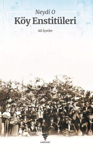Neydi O Köy Enstitüleri | Kitap Ambarı