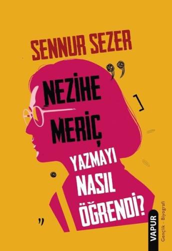 Nezihe Meriç Yazmayı Nasıl Öğrendi? | Kitap Ambarı