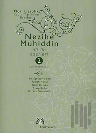 Nezihe Muhiddin Bütün Eserleri 2. Cilt