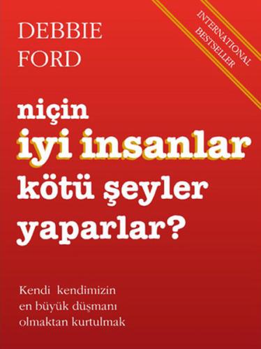Niçin İyi İnsanlar Kötü Şeyler Yaparlar?