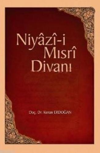 Niyazi-i Mısri Divanı Hayatı Edebi Kişiliği Eserleri