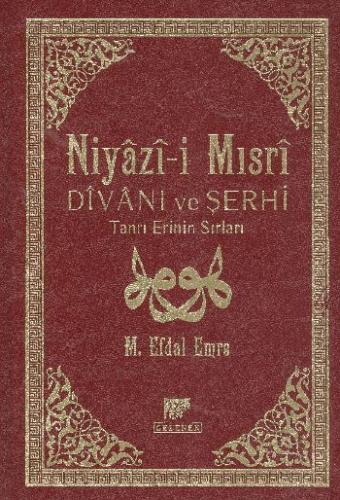 Niyazi-i Mısri Divanı ve Şerhi (Şamua-Ciltli)  Tanrı Erinin Sırları