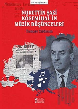 Nurettin Şazi Kösemihal’in Müzik Düşünceleri