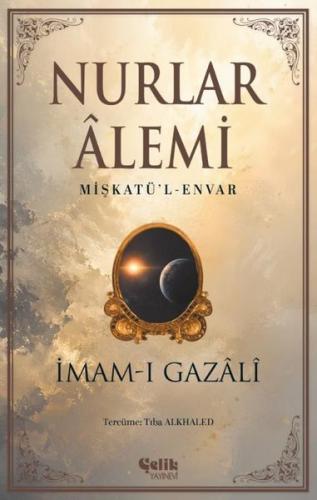 Nurlar Alemi - Mişkatü'l-Envar