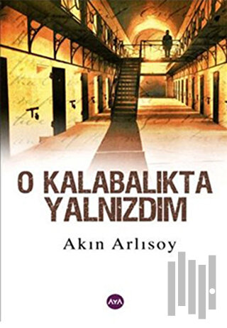 O Kalabalıkta Yalnızdım