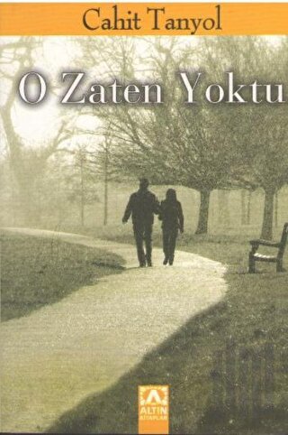 O Zaten Yoktu