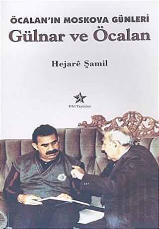 Öcalan’ın Moskova Günleri Gülnar ve Öcalan