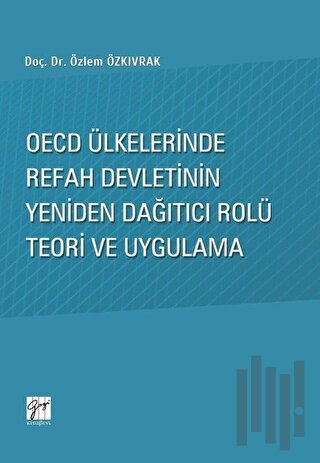 OECD Ülkelerinde Refah Devletinin Yeniden Dağıtıcı Rolü Teori ve Uygulama