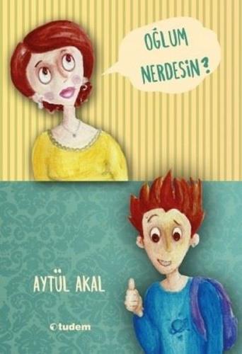 Oğlum Nerdesin? | Kitap Ambarı