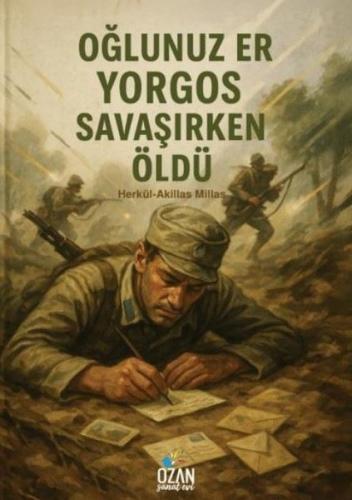 Oğlunuz Er Yorgos Savaşırken Öldü
