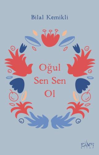 Oğul Sen Sen Ol | Kitap Ambarı