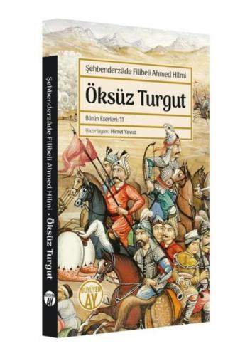 Öksüz Turgut - Bütün Eserleri 11 | Kitap Ambarı