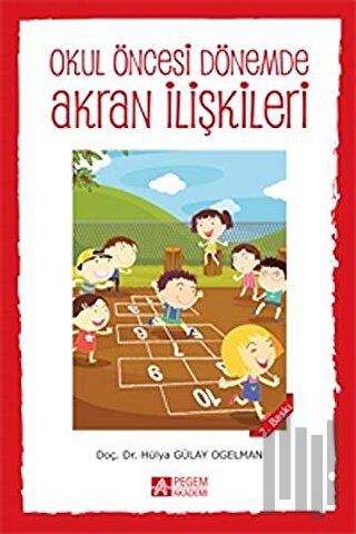 Okul Öncesi Dönemde Akran İlişkileri